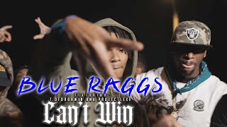 Blue Raggs  Can’t Win feat Tofordawin and ProjectLexx [upl. by Modesta]