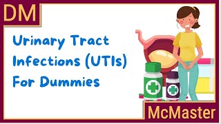 Urinary Tract Infections UTIs For Dummies [upl. by Adnilram737]