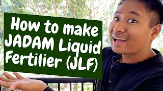 How to make JADAM Liquid Fertilizer JLF Paano gumawa ng JADAM Likidong pataba [upl. by Notlrac]