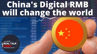 Chinas Digital Yuan will Change the World  Real Talk China Ep6 [upl. by Raye138]