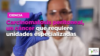 Carcinomatosis peritoneal un cáncer que requiere unidades especializadas [upl. by Millicent]