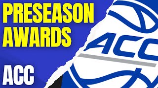 College Basketball Preseason Awards  ACC Edition [upl. by Burack945]