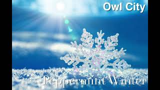 peppermint winter  owl city slowed  reverb [upl. by Pansy]