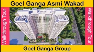 Goel Ganga Asmi  Project Walkthrough  Goel Ganga Wakad [upl. by Swaine]