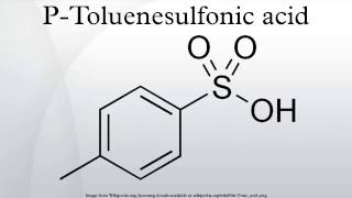 PToluenesulfonic acid [upl. by Earej300]