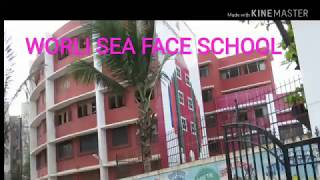 WORLI SEA FACE SCHOOL [upl. by Goodman]