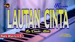 Lautan Cinta Karaoke  Camelia Malik  Nada Wanita [upl. by Ky913]