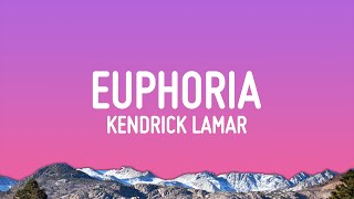 Kendrick Lamar  Euphoria Lyrics Drake Diss [upl. by Finegan]