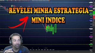 REVELEI MINHA ESTRATÉGIA NO MINI INDICE [upl. by Hilar347]