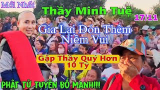 Mới Nhất Thầy Minh Tuệ Sáng 1711 Phật Tử Tuyên Bố Mạnh Cho 10 TỷKhông Quý Bằng Gặp Thầy [upl. by Peirsen]