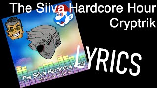 FULL LYRICS The Siiva Hardcore Hour by Cryptrik quotGymnopédie  Symphonyquot by SiIvaGunner [upl. by Santana]