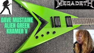 Dave Mustaine Alien Green Kramer Flying V  Megadeth Hangerr 18 In A Guitar [upl. by Lacefield964]