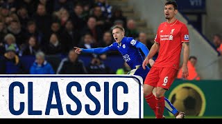 Incredible Vardy Strike Stuns Reds  Leicester City 2 Liverpool 0  Classic Matches [upl. by Abla]