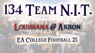 134 Team College Football Tourney Round of 128 Louisiana  Akron cfb25 [upl. by Scot]