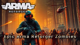 Epic New Arma Reforger Zombies [upl. by Netsirhk168]