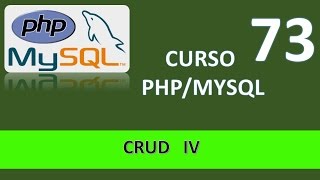 Curso PHP MySql CRUD IV Vídeo 73 [upl. by Alehcim64]