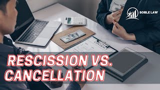 Rescission vs Cancellation of a Contract [upl. by Yromas]