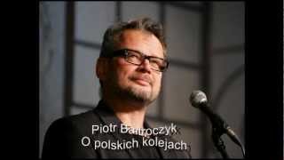 Piotr Bałtroczyk  O polskich kolejach [upl. by Dedie]