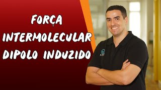 Força Intermolecular Dipolo Induzido  Brasil Escola [upl. by Alian759]