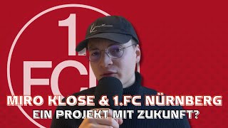 1FC NÜRNBERG Dank MIRO KLOSE endlich nachhaltiger ERFOLG [upl. by Seena664]