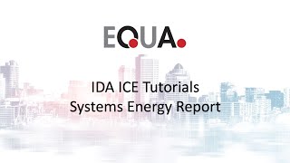 IDA ICE Tutorials 18 Systems Energy Report [upl. by Aerdnael]