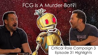 FCG Is A MurderBot  Critical Role Episode 31 Highlights and Funny Moments [upl. by Daigle]