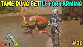 ARK SURVIVAL EVOLVED MOBILE  HOW TO TAME DUNG BEETLE AND FERTILIZER  Part 29  OneClue Gaming [upl. by Eyahsal577]