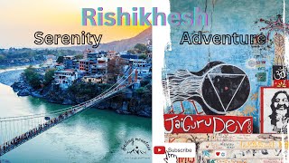 Rishikesh Yatra Spiritual Shanti aur sightseeing ka Anubhav [upl. by Earised]