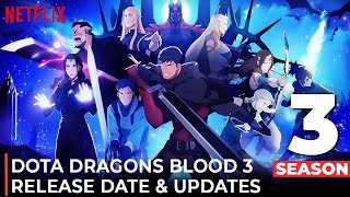 DOTA Dragons Blood Season 3 Release Date Trailer amp Every Update You Must Know  Netflix [upl. by Aratahc]