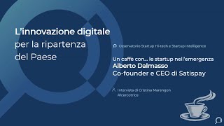 Un caffè con… le startup nellemergenza  Intervista a Alberto Dalmasso CoFounder e CEO Satispay [upl. by Whang]