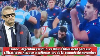 FranceArgentine Les Bleus Éblouissent par Leur Efficacité en Attaque et Défense lors de la Tourné [upl. by Nylehtak]