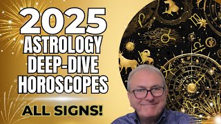 2025 Astrology amp Horoscopes ALL SIGNS  Eclipses Retrogrades and Major Shifts Ahead [upl. by Duster]