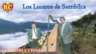 LUCEROS DE SUMBILCA  SOLO EXITOS [upl. by Adaj]