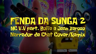 Fenda da Sunga 2  MC VV part Boffe e Jean Xeroso NDC Remix [upl. by Idden753]