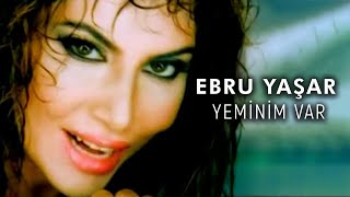 Ebru Yaşar  Yeminim Var Official Video [upl. by Pitts]