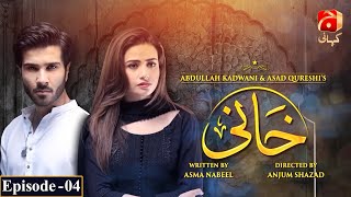 Khaani Episode 04 HD  Feroze Khan  Sana Javed  GeoKahani [upl. by Laemaj]