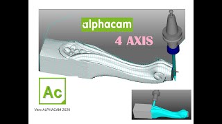 ALPHACAM CAD CAM 4 axis machinig [upl. by Germain]