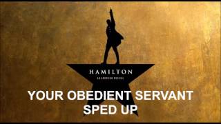 Your Obedient Servant Sped Up  Hamilton [upl. by Hanschen348]