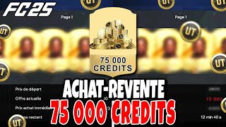 Technique AchatRevente Dingue 75 000 Crédits Facile EA FC 25 [upl. by Leirej]