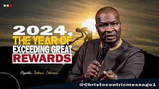 2024 THE YEAR OF EXCEEDING GREAT REWARDS  APOSTLE JOSHUA SELMAN [upl. by Okeim463]