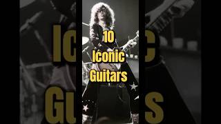 10 ICONIC GUITARS 🎸✨ [upl. by Ramad]