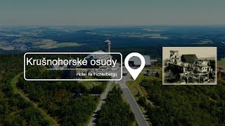 Krušnohorské osudy  Hotel na Fichtelbergu  Krušnohoří Erzgebirge [upl. by Attennaj]