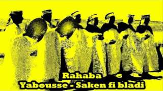 Rahaba  Yabousse  Saken fi bladi [upl. by Ais333]