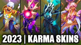 ALL KARMA SKINS SPOTLIGHT 2023  League of Legends [upl. by Miah142]