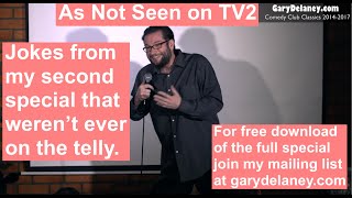 Gary Delaney  As Not Seen on TV 2 Oneliners from my 2nd special that were never on Mock or Apollo [upl. by Meadow505]