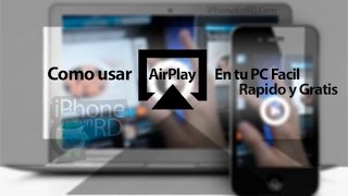 Como usar AirPlay en tu PC fácil rápido y gratis VIDEO [upl. by Oloap]