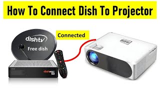 How To Connect Dish Tv To Projector  Connect Free Dish To Projector  Dish Ko Projector Se Jode [upl. by Trocki]