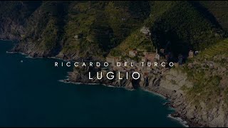 RICCARDO DEL TURCO Luglio Nuova Versione [upl. by Einnalem450]