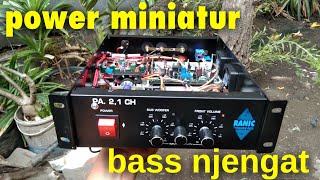 power MINIATUR an RANIC PA 21 bass njengat midle nratak poll [upl. by Mosra850]