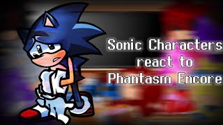 Sonic Characters react to Phantasm Encore [upl. by Bernadette]